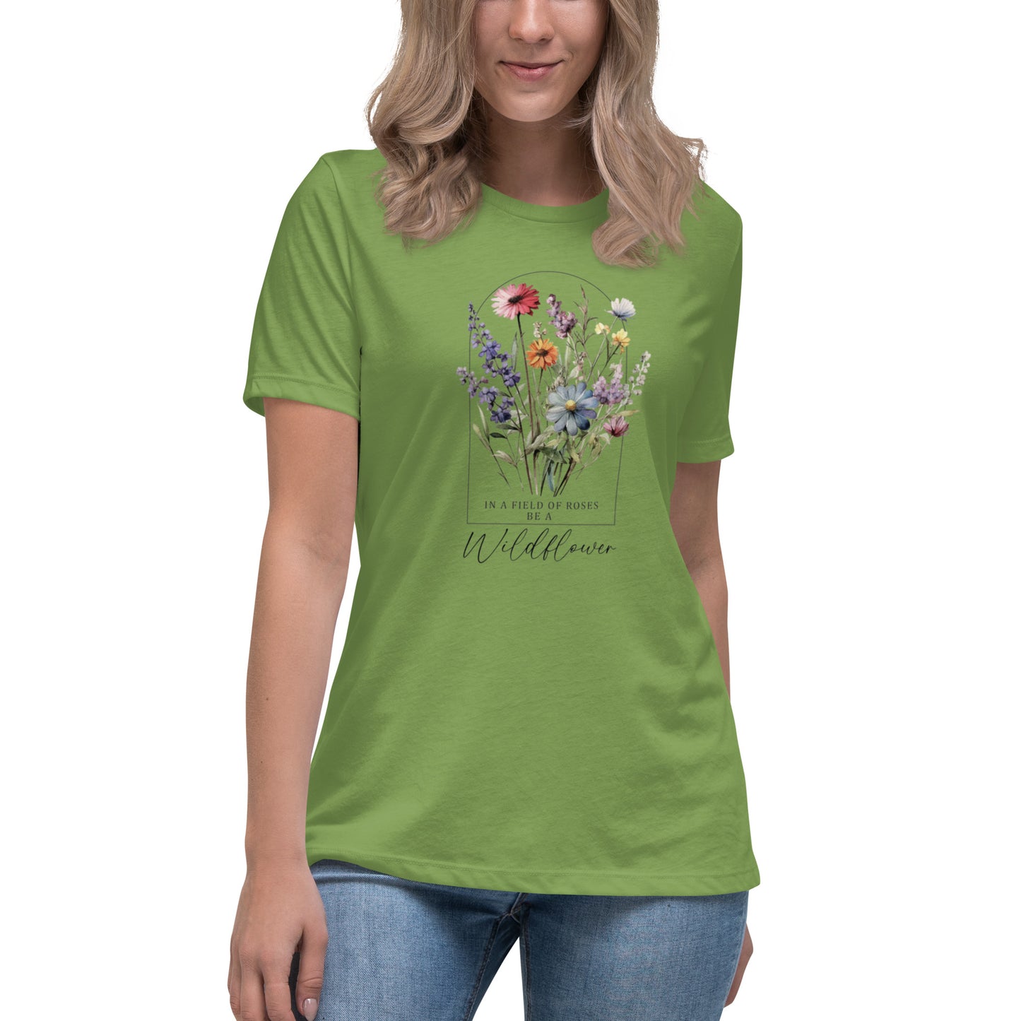 Women's Relaxed T-Shirt - Be A Wildflower